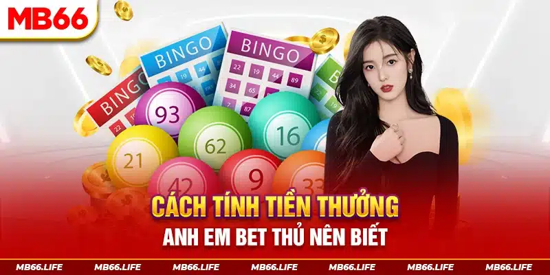 Cách tính tiền thưởng anh em bet thủ nên biết