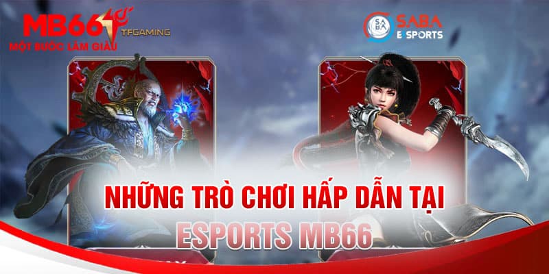 Sảnh Esport Mb66 đáp ứng mọi nhu cầu giải trí 